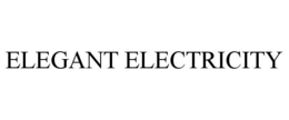 ELEGANT ELECTRICITY trademark