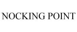 NOCKING POINT trademark