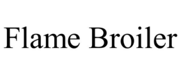 FLAME BROILER trademark