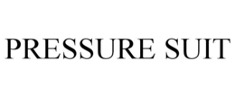 PRESSURE SUIT trademark