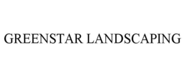 GREENSTAR LANDSCAPING trademark