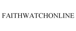 FAITHWATCHONLINE trademark