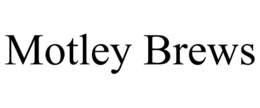 MOTLEY BREWS trademark