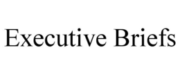 EXECUTIVE BRIEFS trademark