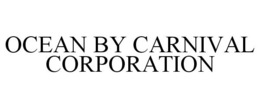 OCEAN BY CARNIVAL CORPORATION trademark
