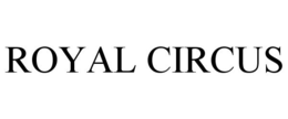 ROYAL CIRCUS trademark