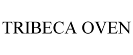 TRIBECA OVEN trademark