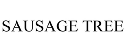 SAUSAGE TREE trademark