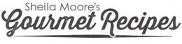 "SHEILA MOORE'S GOURMET RECIPES trademark