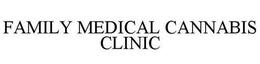 FAMILY MEDICAL CANNABIS CLINIC trademark