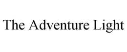 THE ADVENTURE LIGHT trademark