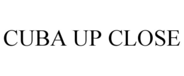 CUBA UP CLOSE trademark