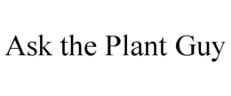 ASK THE PLANT GUY trademark