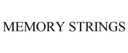 MEMORY STRINGS trademark