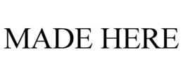 MADE HERE trademark