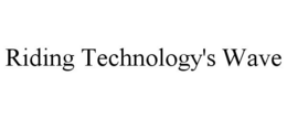 RIDING TECHNOLOGY'S WAVE trademark