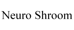 NEURO SHROOM trademark