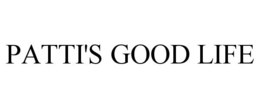 PATTI'S GOOD LIFE trademark