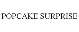 POPCAKE SURPRISE trademark
