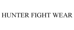 HUNTER FIGHT WEAR trademark