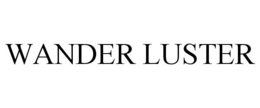 WANDER LUSTER trademark