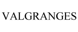VALGRANGES trademark