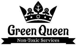 GREEN QUEEN NON-TOXIC SERVICES trademark