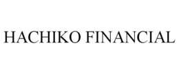 HACHIKO FINANCIAL trademark