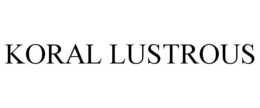 KORAL LUSTROUS trademark