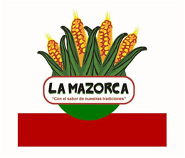 LA MAZORCA "CON EL SABOR DE NUESTRAS TRADICIONES" trademark