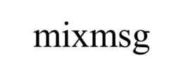 MIXMSG trademark