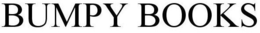 BUMPY BOOKS trademark