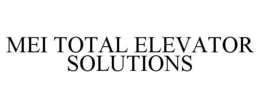 MEI TOTAL ELEVATOR SOLUTIONS trademark