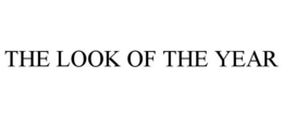 THE LOOK OF THE YEAR trademark
