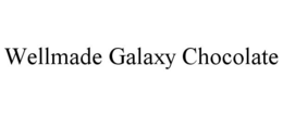 WELLMADE GALAXY CHOCOLATE trademark