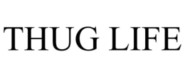 THUG LIFE trademark