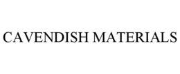 CAVENDISH MATERIALS trademark