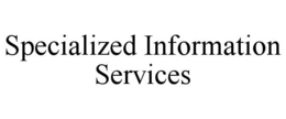 SPECIALIZED INFORMATION SERVICES trademark
