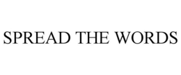 SPREAD THE WORDS trademark