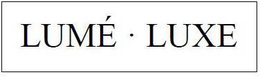 LUMÉ · LUXE trademark
