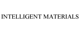 INTELLIGENT MATERIALS trademark