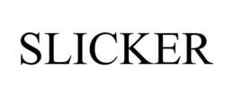 SLICKER trademark