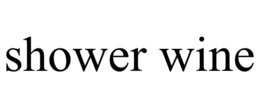 SHOWER WINE trademark