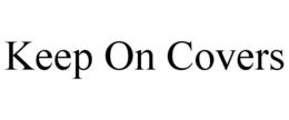 KEEP ON COVERS trademark