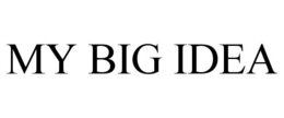 MY BIG IDEA trademark