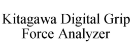 KITAGAWA DIGITAL GRIP FORCE ANALYZER trademark