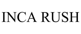 INCA RUSH trademark