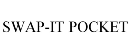 SWAP-IT POCKET trademark