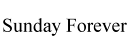 SUNDAY FOREVER trademark