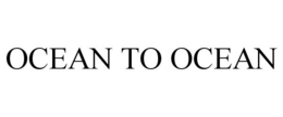 OCEAN TO OCEAN trademark